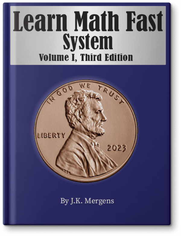 Learn Math Fast System, Volume 1, Third Edition, Basic Math, paperback book