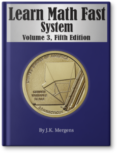 Learn Math Fast System, Volume 3, Fifth Edition.